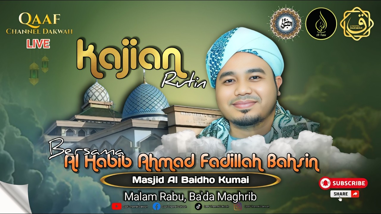 Kajian Rutin Masjid Al Baidho Kumai Malam Rabu Ba'da Maghrib Bersama Al Habib Ahmad Fadillah Bahsin