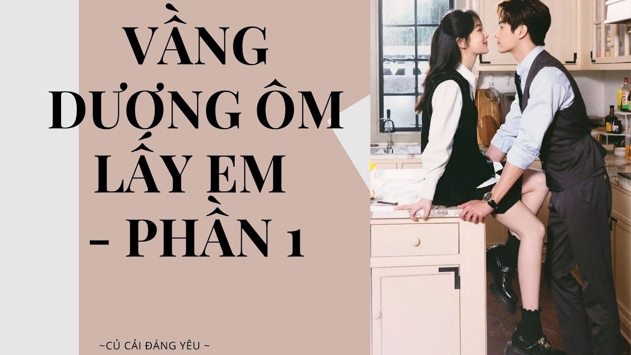 [Review Truyện] VẦNG TRĂNG ÔM LẤY EM  - PHẦN 1 || CỦ CẢI ĐÁNG YÊU #truyenaudio
