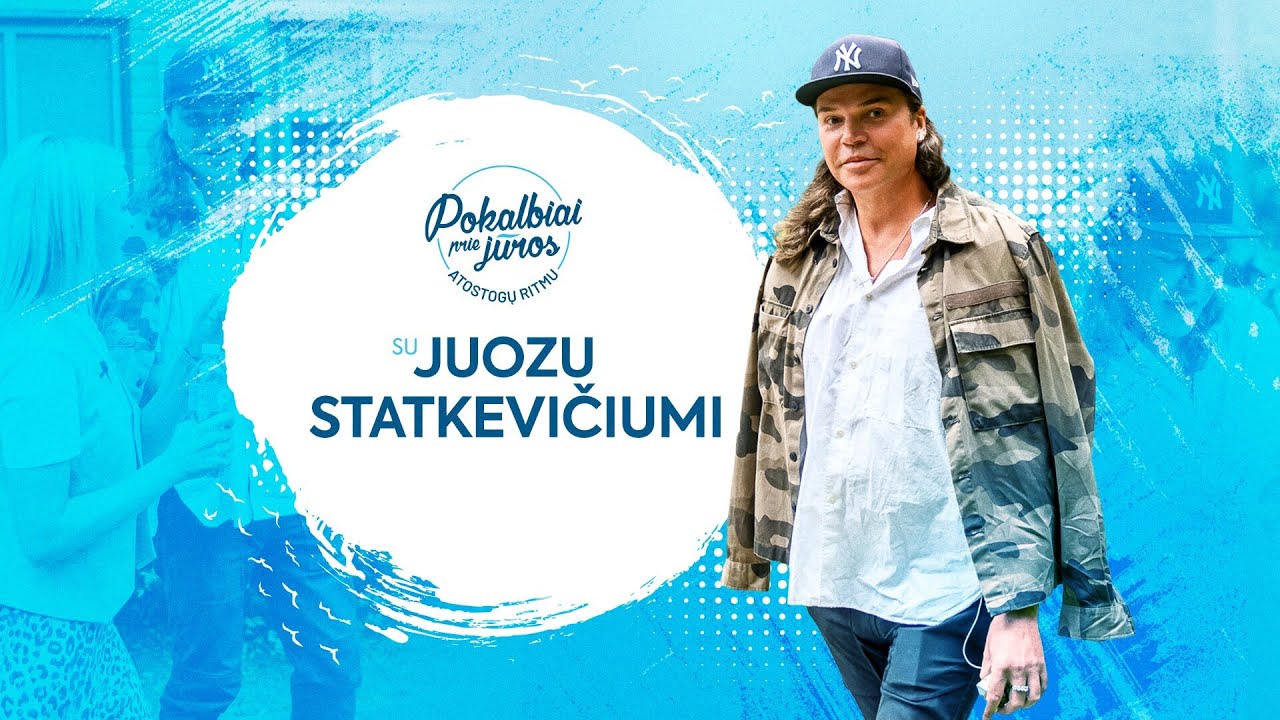 „Pokalbiai prie jūros. Atostogų ritmu“ su Juozu Statkevičiumi