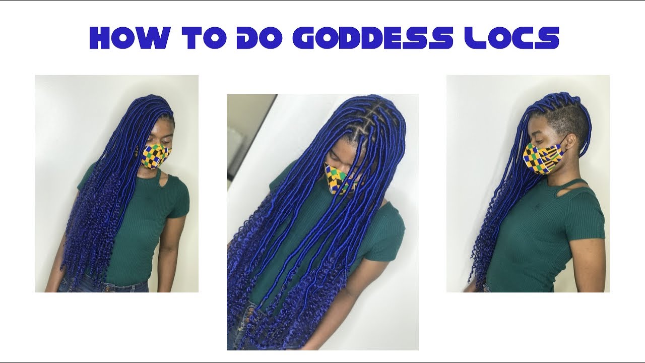 How To Do Goddess Locs