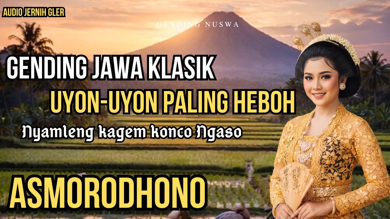 ASMORODONO | GENDING JAWA KLASIK | Uyon Uyon Kagem Jampi Sayah