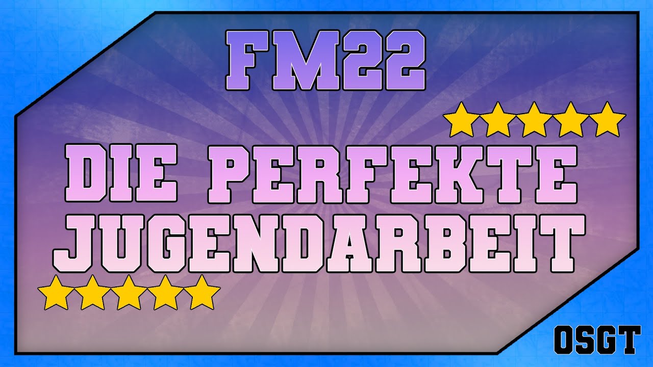 FM22: Die besten Jugendspieler bekommen und entwickeln💎📈