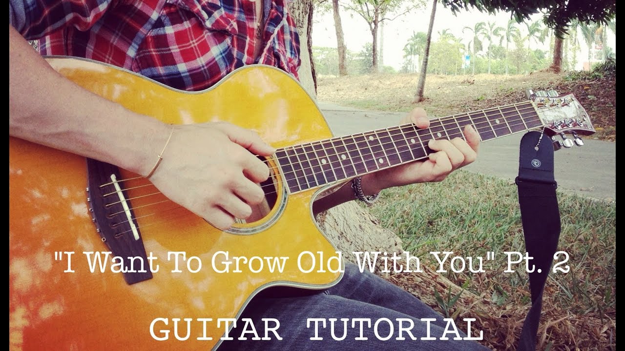 Grow Old With You - CHORDS - Daniel Padilla VERSION