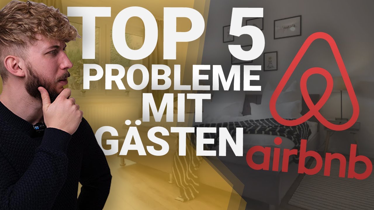 Unsere Top 5 Probleme mit Gästen auf AirBnB