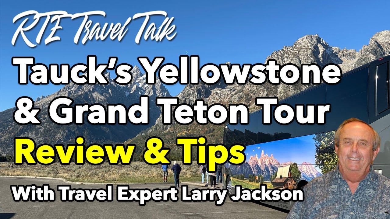 Tauck Tours Best of Yellowstone & Grand Teton National Parks