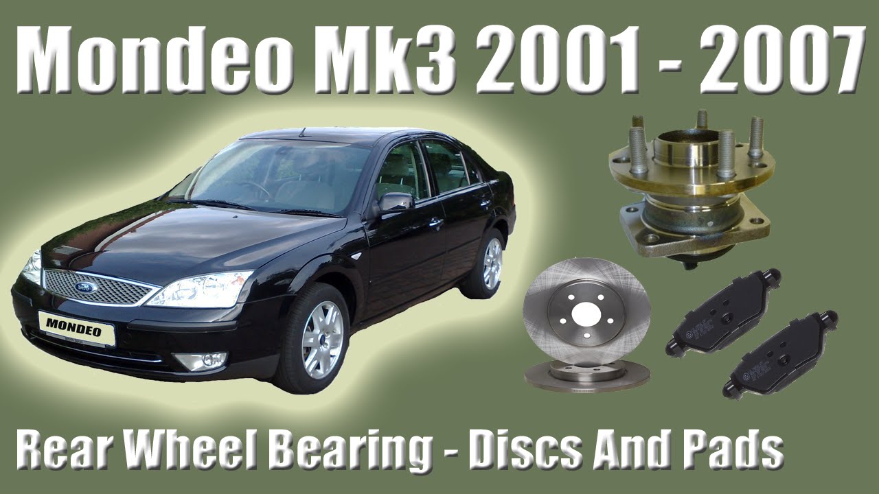 Ford Mondeo MK3 Rear Wheel Bearing Replacement Disc and Pads