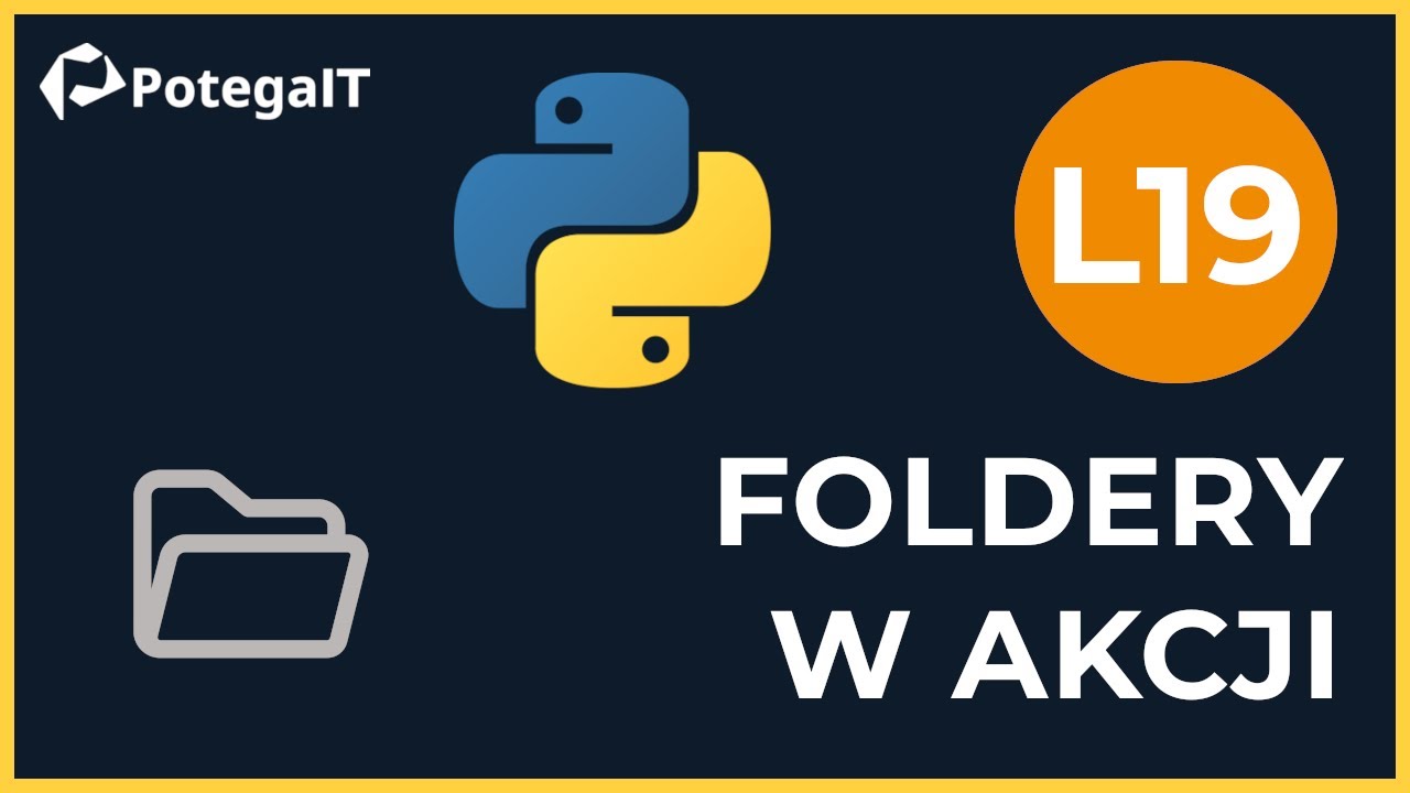 Lekcja 19: Python Zarządza Twoimi Plikami i Folderami! (Biblioteki os i pathlib)