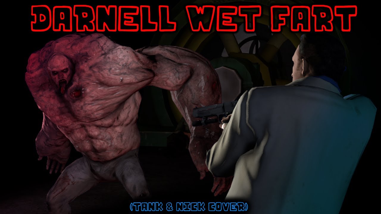 FNF: Darnell Wet Fart (L4D2 Tank & Nick Cover)