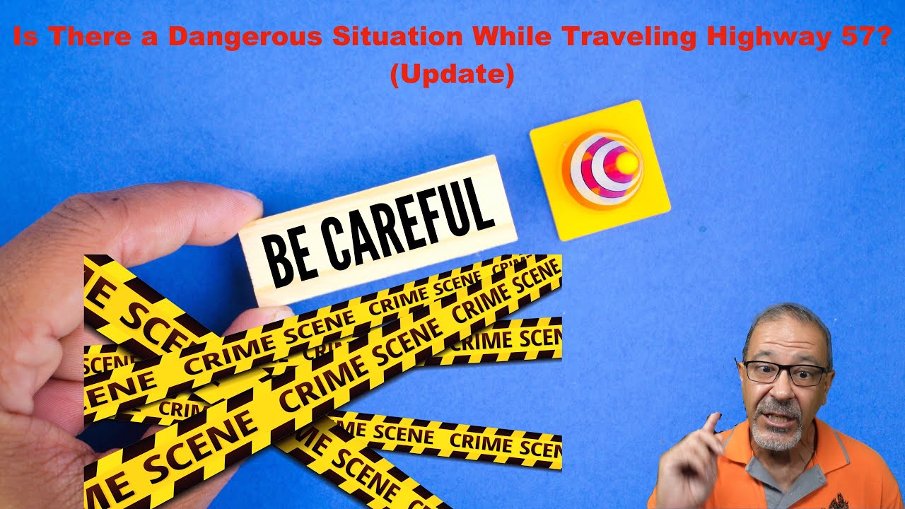 Mexico Travel Advisory: Is There a Dangerous Situation While Traveling Highway 57? (Update)
