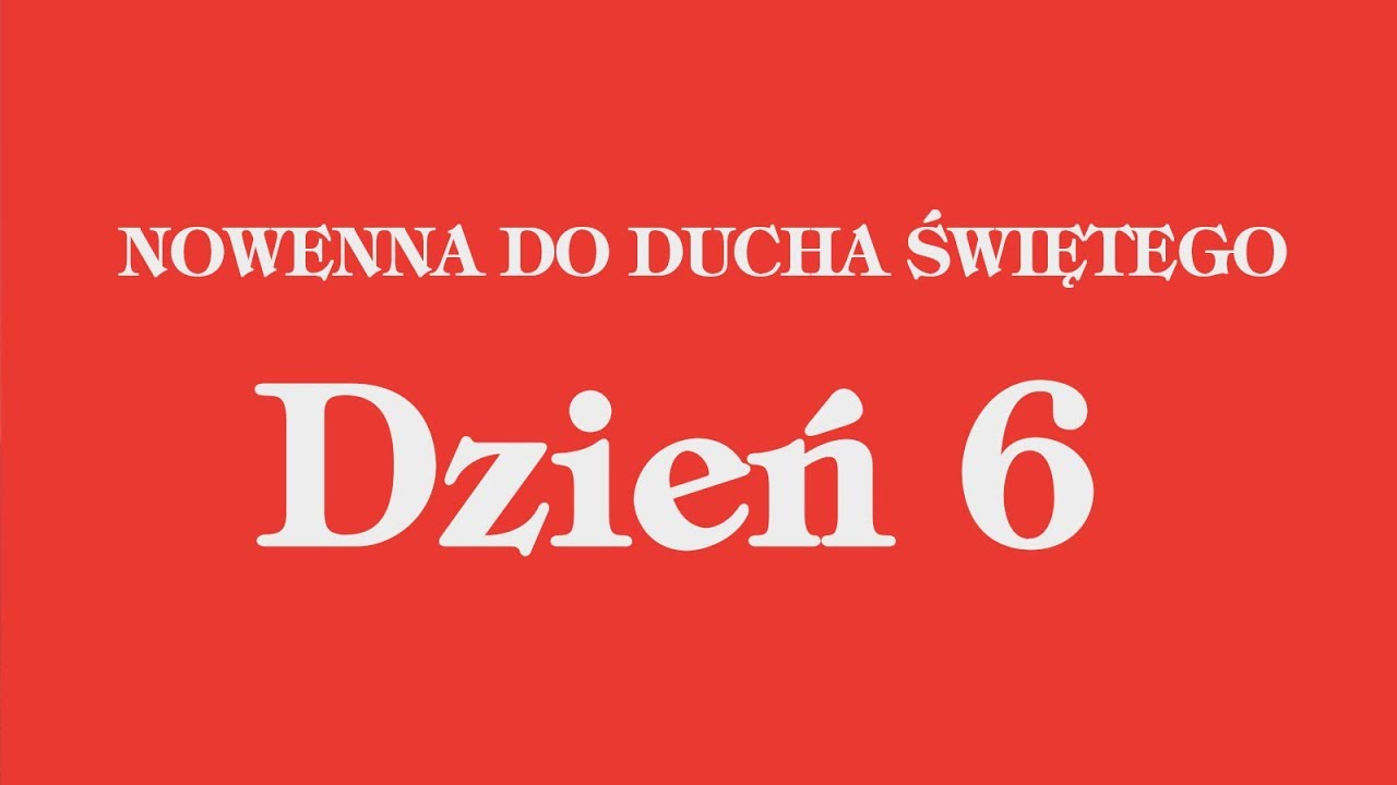 Nowenna do Ducha Świętego - DZIEŃ 6