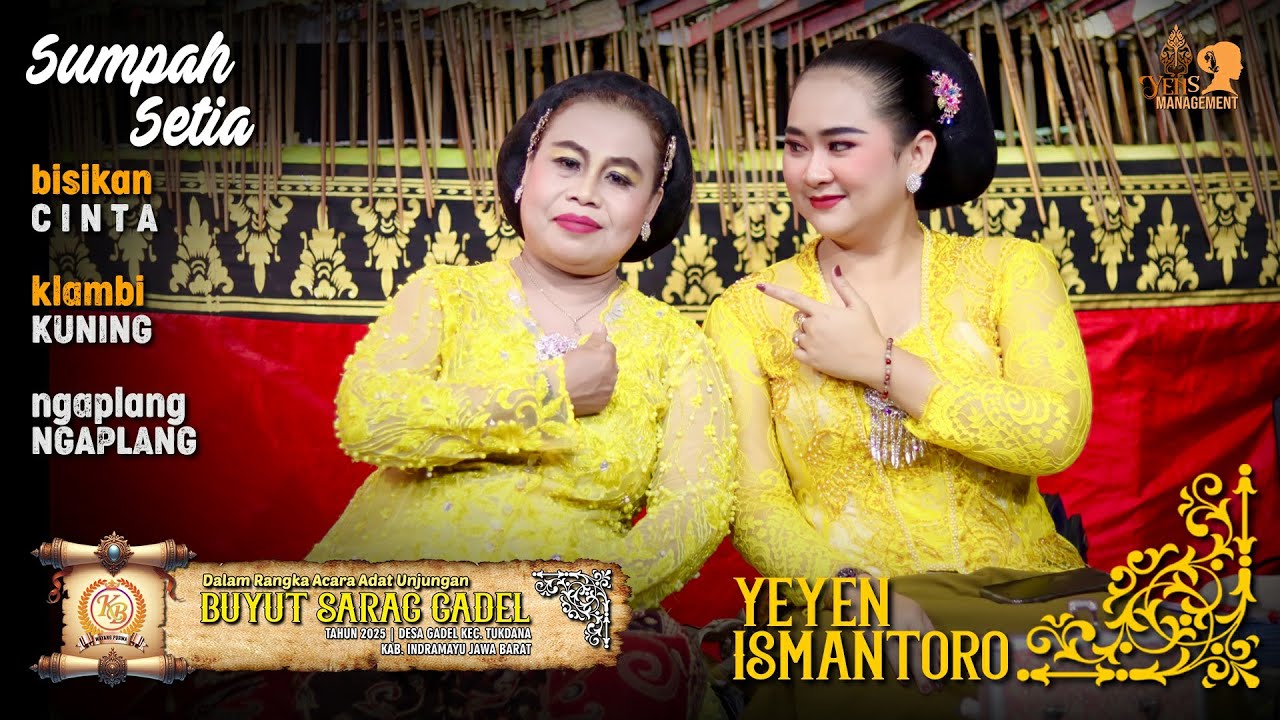 SUMPAH SETIA - BISIKAN CINTA - KLAMBI KUNING - NGAPLANG NGAPLANG | UNJUNGAN BUYUT SARAG DESA GADEL