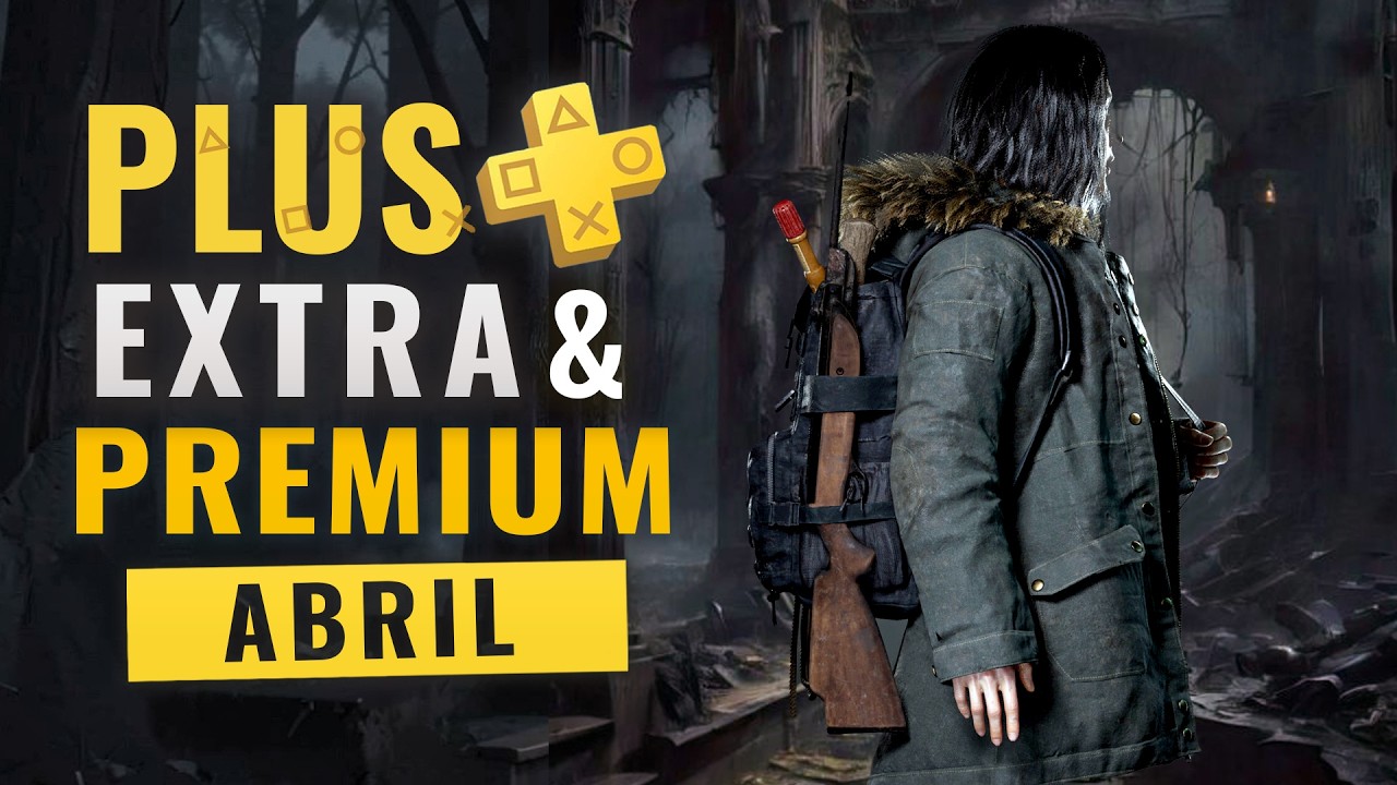 PLAYSTATION PLUS ABRIL 2026 - LOS NUEVOS JUEGOS (Extra y Premium)