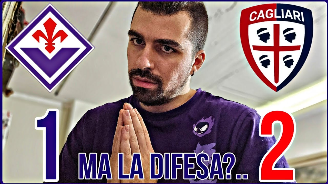FIORENTINA - CAGLIARI 1-2: OH RAGAZZI... MA LA DIFESA?!