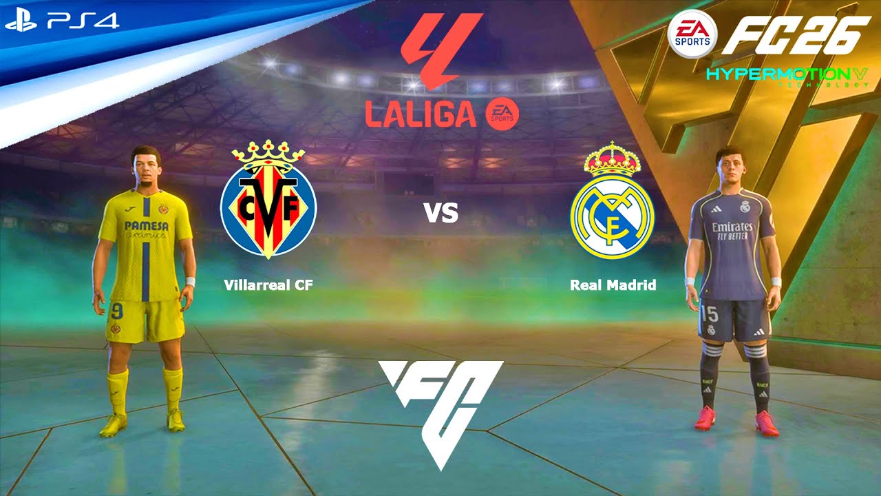 FC 26 PS4 - Villarreal vs Real Madrid | LaLiga EA SPORTS 2025/2026