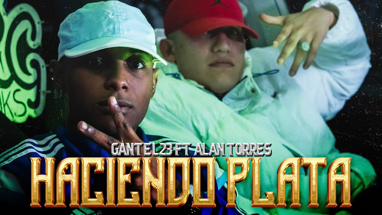 Haciendo plata  Gantel23 FT Alan torres 🇦🇷💸💰🇩🇴 - Video Oficial