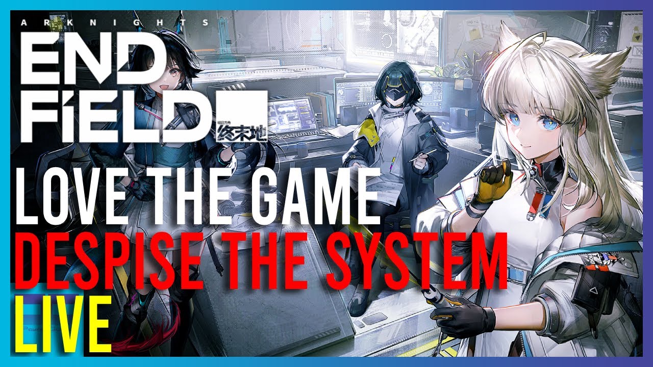 Arknights: Endfield - I Want To Love This Game, But The Gacha System Is So Disgusting | Live
