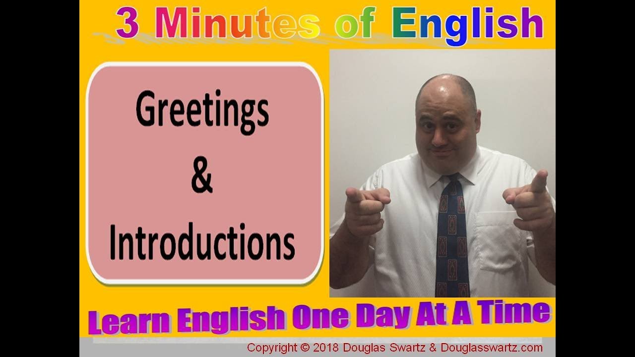 3 Minutes of English Greetings & Introductions With DouglasESL