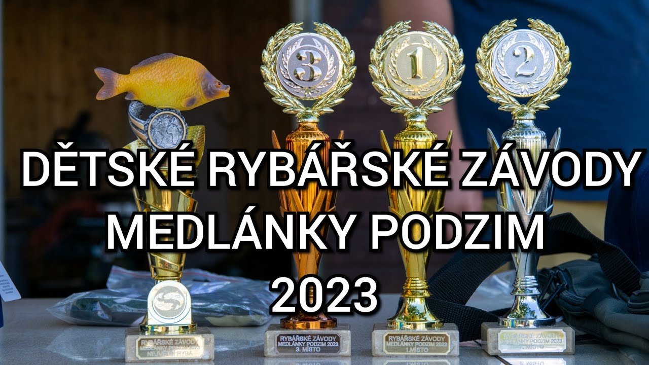 DĚTSKÉ RYBÁŘSKÉ ZÁVODY - MEDLÁNKY PODZIM 2023