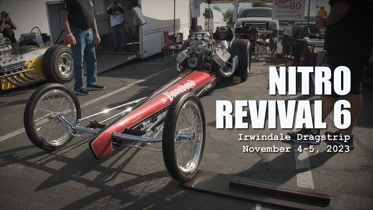 Nitro Revival 6 - Irwindale Dragstrip - November 4-6, 2023