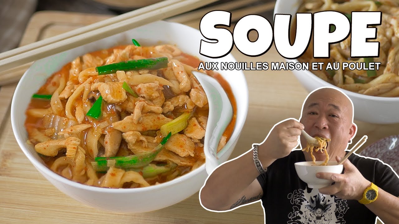 Soupe aux nouilles maison et au poulet - Le Riz Jaune