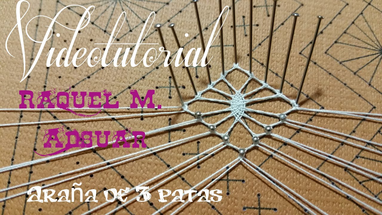027 Araña de 3 patas. Curso Completo Encaje de Bolillos - Tutoriales Raquel M. Adsuar Bolillotuber