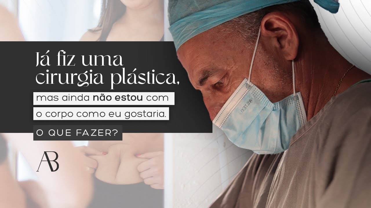 Já fiz uma cirurgia plástica mas ainda não estou com o corpo como eu gostaria. O que fazer?