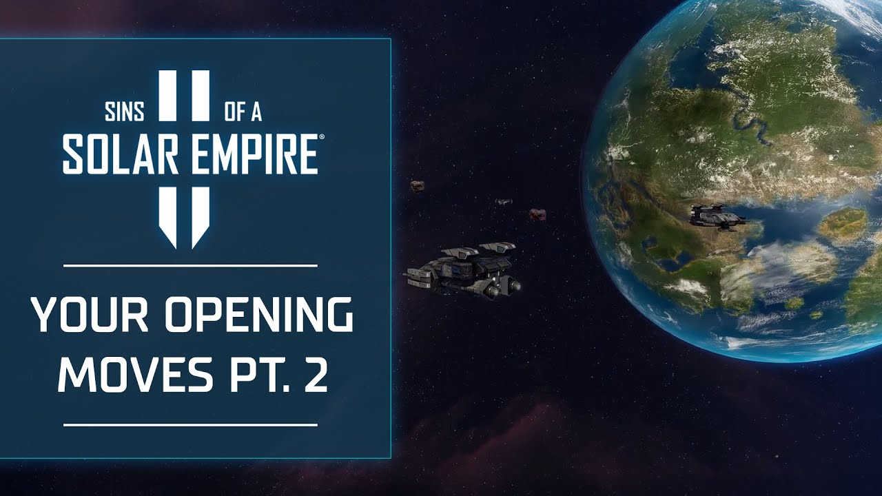 Your Opening Moves Pt. 2  | Sins of a Solar Empire II