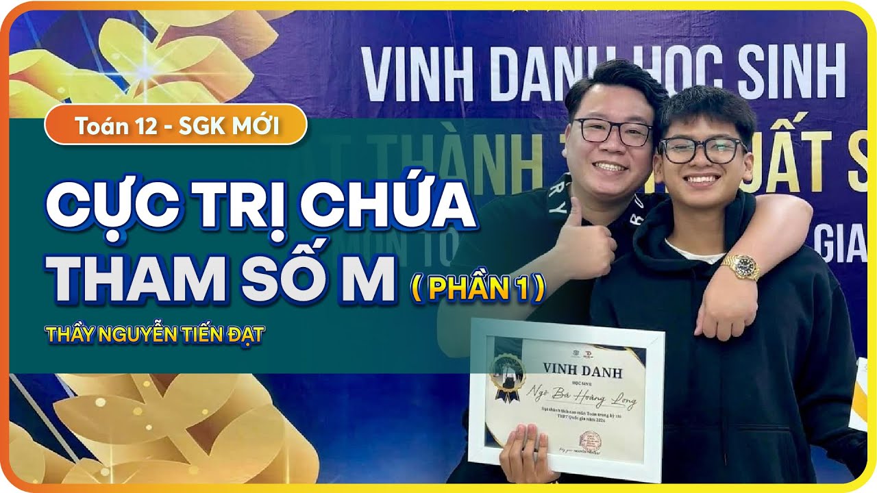Toán 12 l Bài 14 l Cực trị chứa tham số M  (phần 1) ll Thầy Nguyễn Tiến Đạt