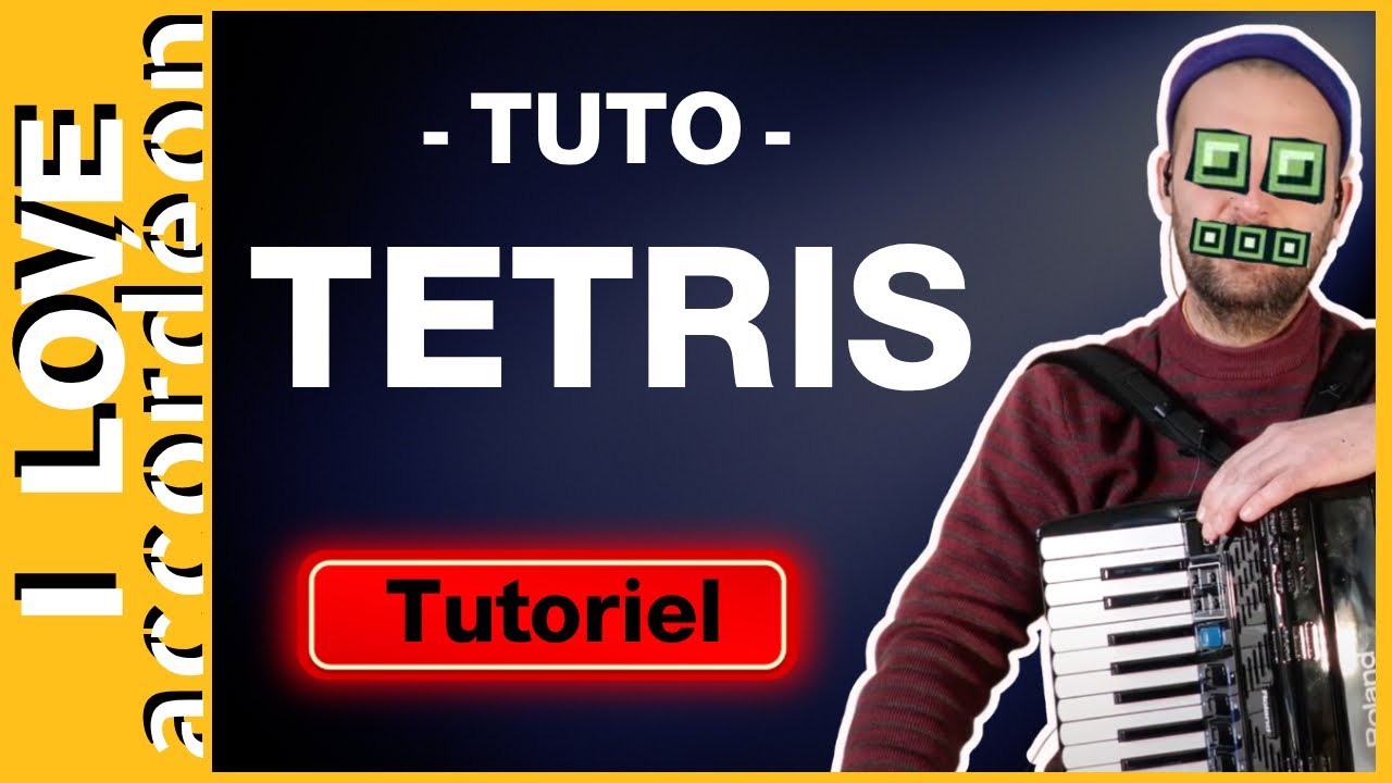 Tuto FACILE à l'Accordéon - TETRIS - Korobeïniki - Nikolaï Nekrassov