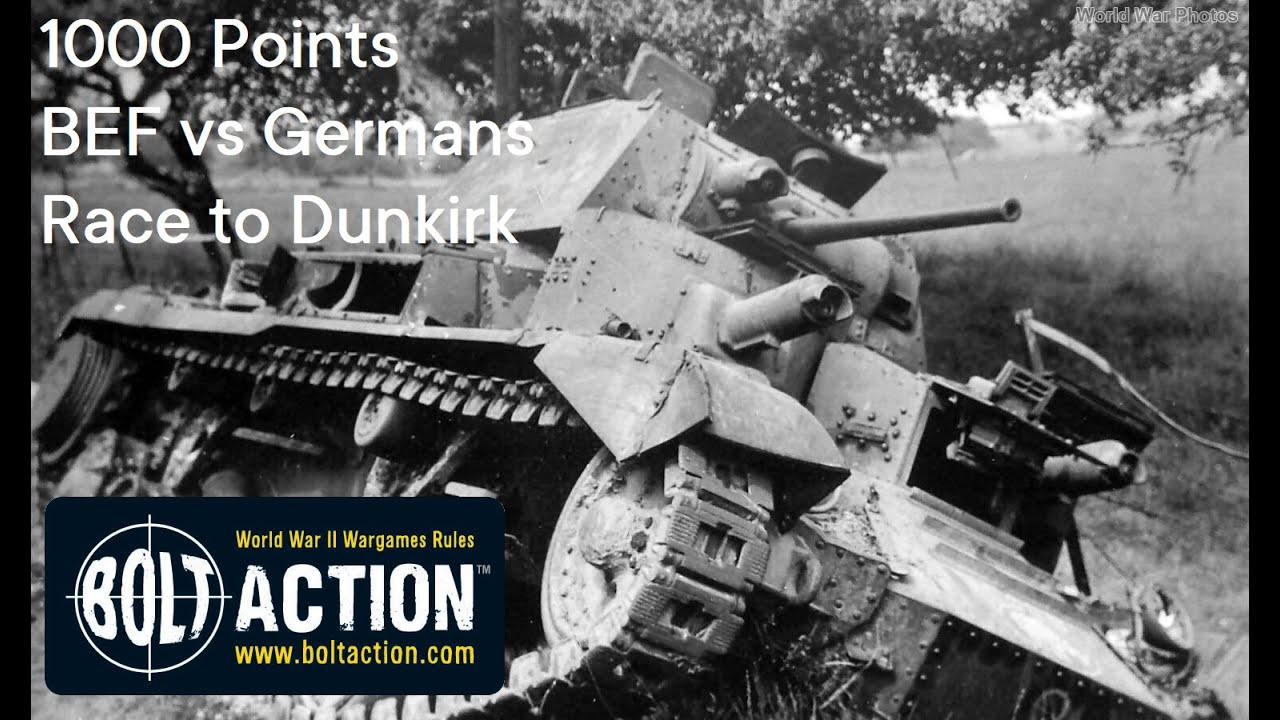 Bolt Action Battle Report - Race to Dunkirk - 1000 Points B.E.F. v Germany