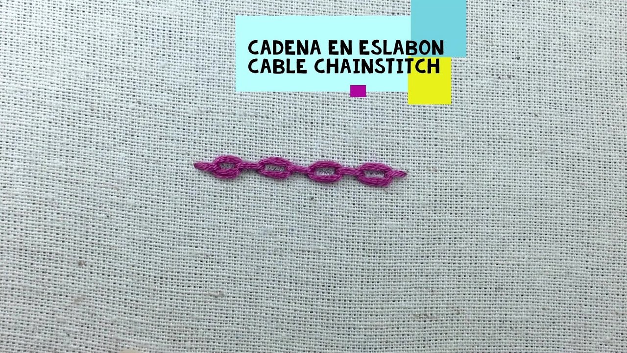 33)*PUNTO CADENA EN ESLAB&Oacute;N - CABLE CHAINSTITCH* [Bordado a Mano~Hand Embroidery]