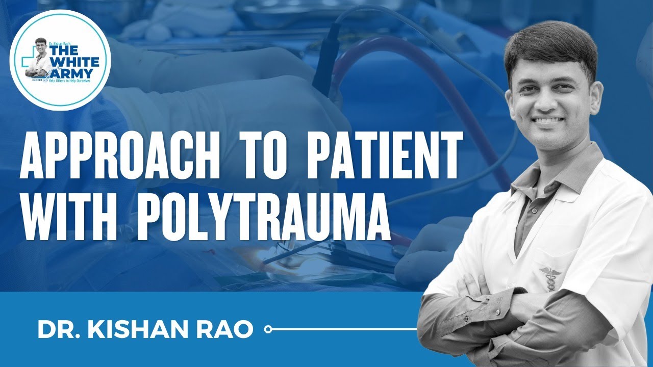 Approach to Patient with Polytrauma | Dr. Kishan Rao