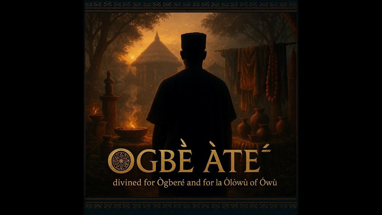 Ifa Odu: Ogbe-Irete - OGBÈ ÀTẸ́ Divined for Ògbéré and for the Òlówù of Òwú
