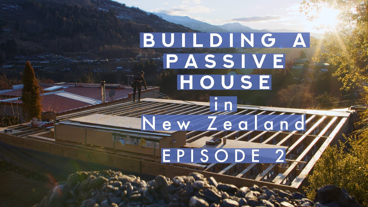 Watch Us Build a Passive House in New Zealand - Episode 2