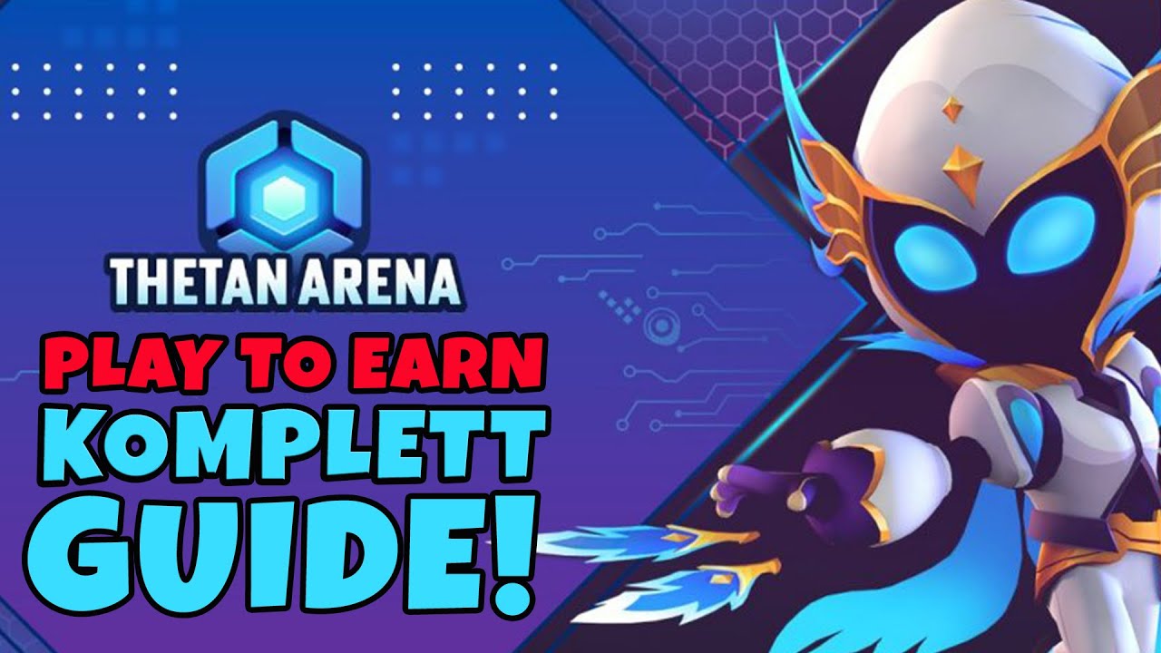 Thetan Arena KOMPLETT ANLEITUNG + Gameplay Tipps & Tricks! BESTES PLAY TO EARN SPIEL! [DEUTSCH]