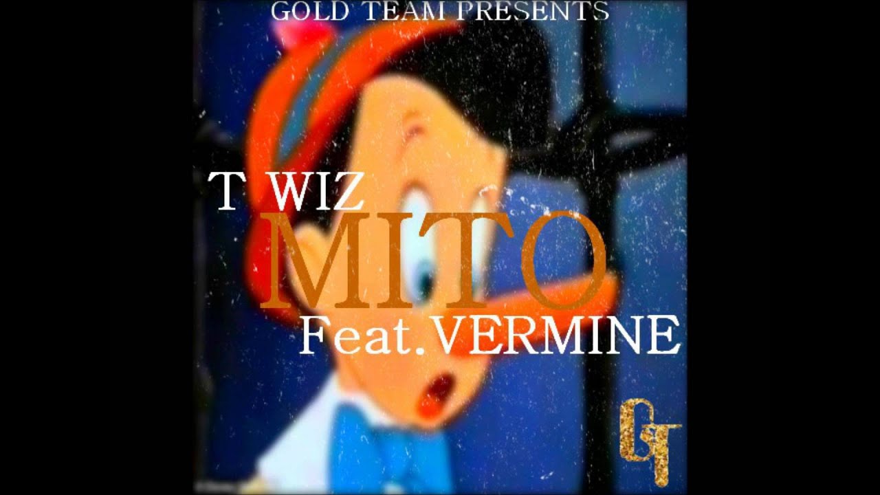 T Wiz - Mito (Ft.Vermine) [Prod.By T Wiz]