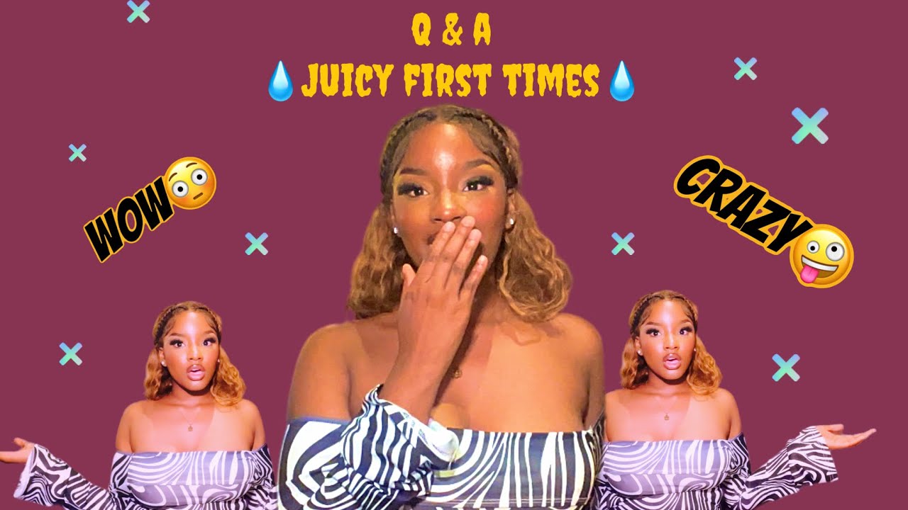 💧Q&A: juicy first times💧…. I’ve suffered