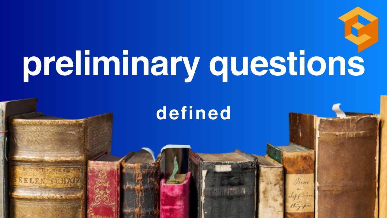 preliminary questions | Legal Term Defined (Evidence Definitions for Law School and Bar Exam Prep)