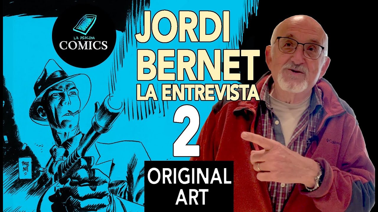 Jordi Bernet ENTREVISTA (2) Original Art