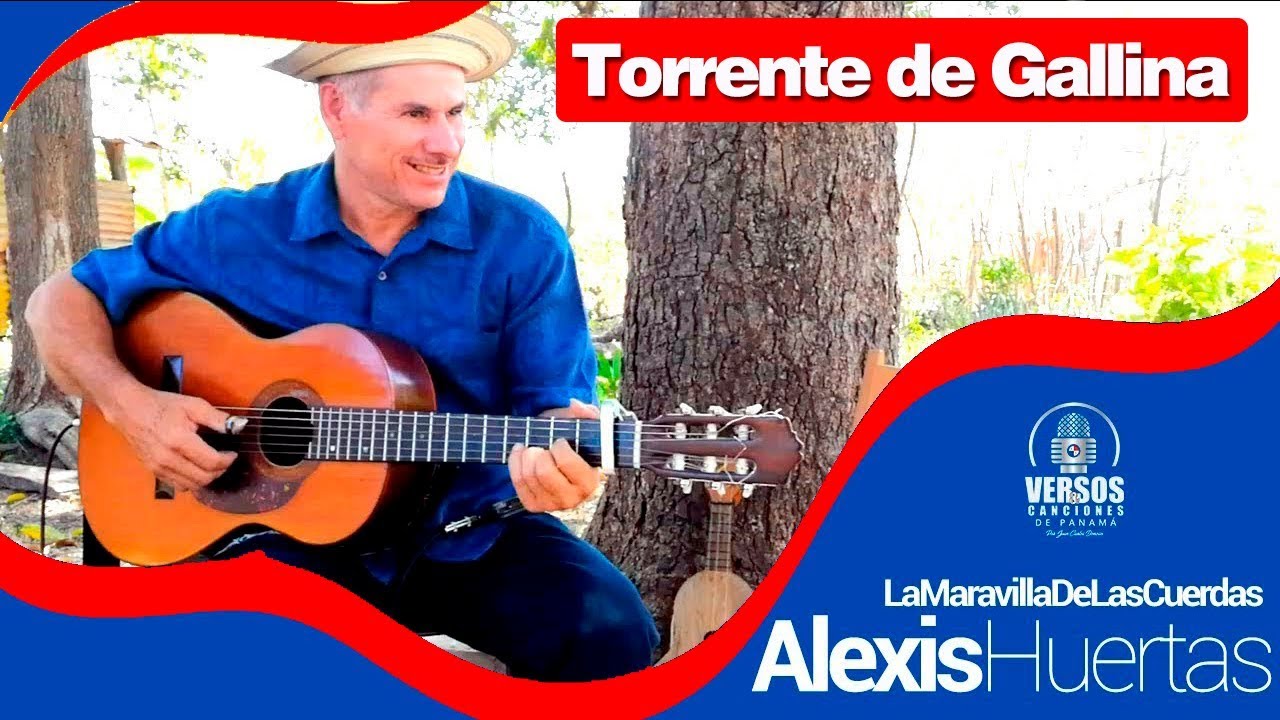 TORRENTE DE GALLINA - INTERPRETADO POR ALEXIS HUERTAS