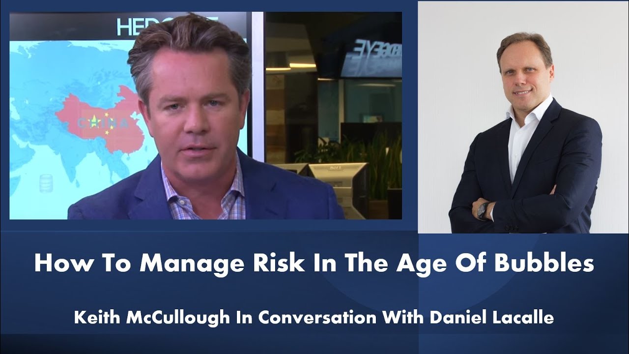 Make Money, Manage Risk - KEITH MCCULLOUGH In Conversation With Daniel Lacalle