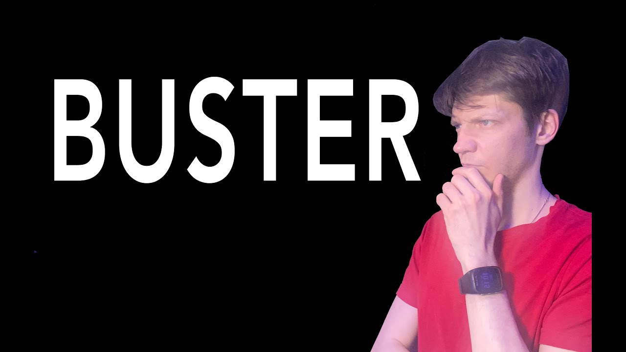 Buster | What this odd English slang word means