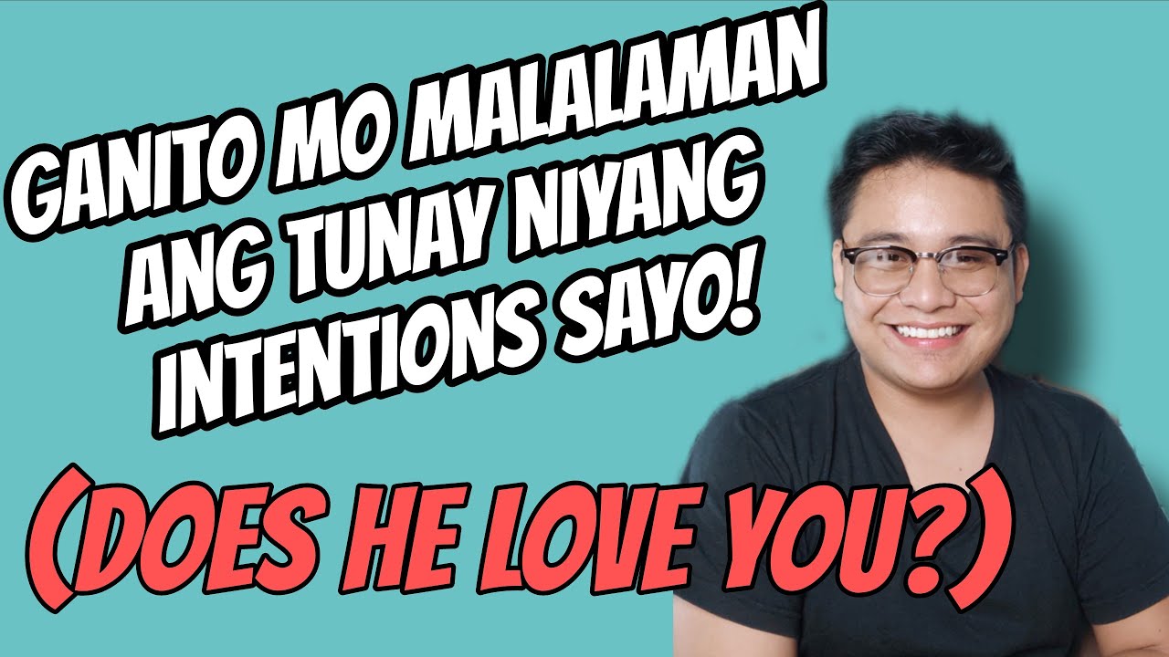 Paano mo malalaman ang tunay niyang INTENTION?
