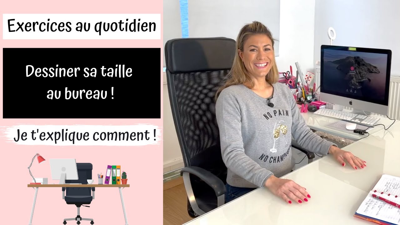 AU BUREAU : affiner SA TAILLE