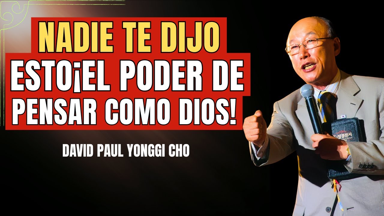Qué pasa cuando piensas como Dios (¡Nadie te lo dijo!) David Paul Yonggi Cho