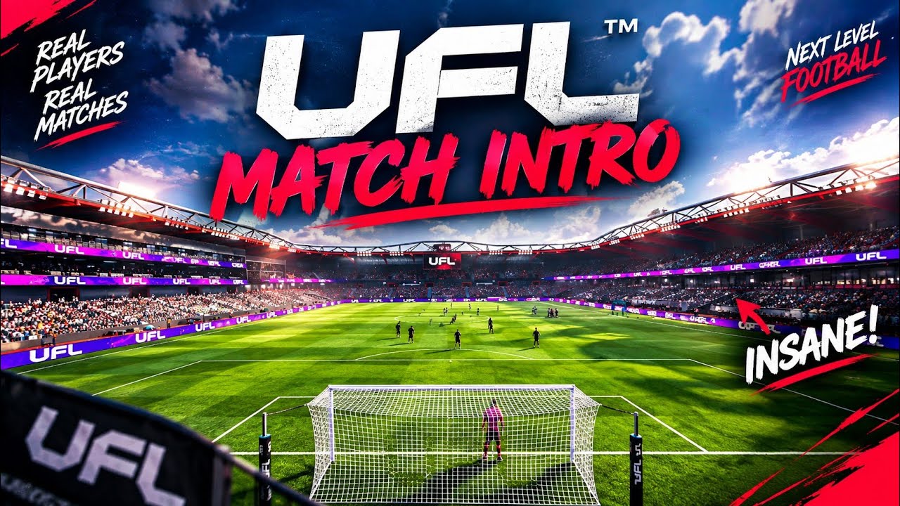 UFL Mobile Match Intro Is INSANE! 🤯🔥 | Next Level Football