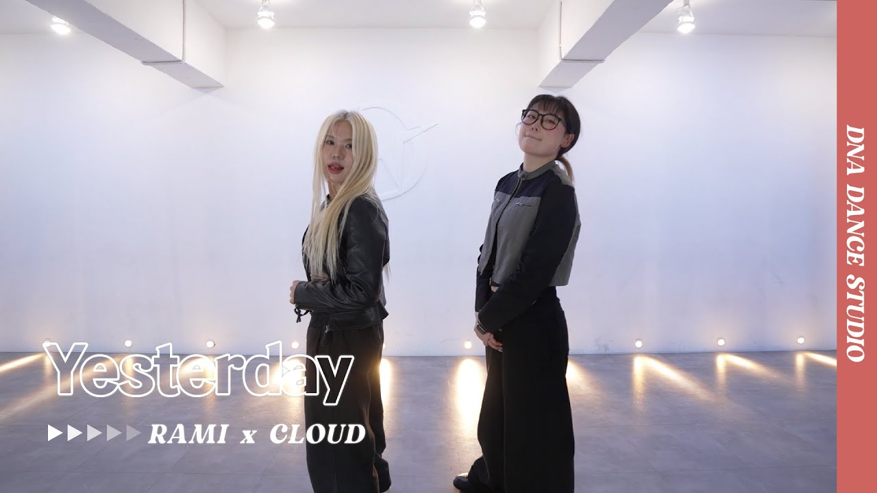 Yesterday - Block B | RAMI x CLOUD  Choreography | DNA Dance Studio