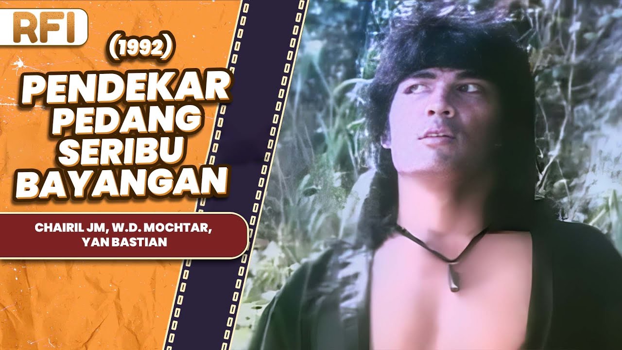 PENDEKAR PEDANG SERIBU BAYANGAN (1992) FULL MOVIE HD - CHAIRIL JM, W.D. MOCHTAR, YAN BASTIAN