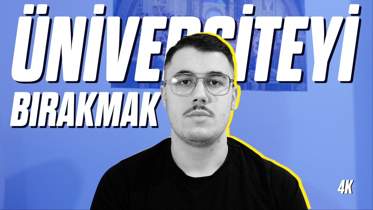 ÜNİVERSİTEYİ BIRAKMAK