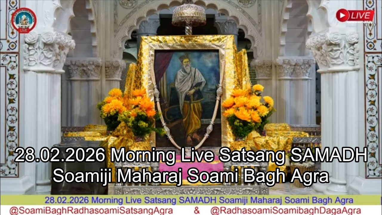 28.02.2026 Morning Live Satsang SAMADH Soamiji Maharaj Soami Bagh Agra